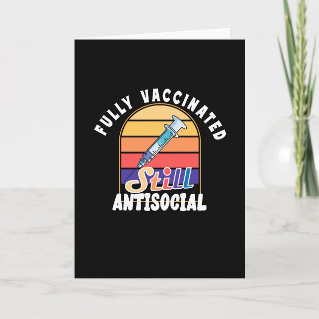 Fully Vaccinated Still Antisocial Card (Front)
