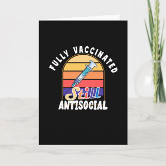 Fully Vaccinated Still Antisocial Card