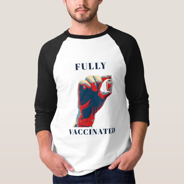 Fully Vaccinated - Vaccinated T-Shirt (Front)