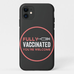 fully vaccinated, vaccinated, vaccine, end IT iPhone 11 Case
