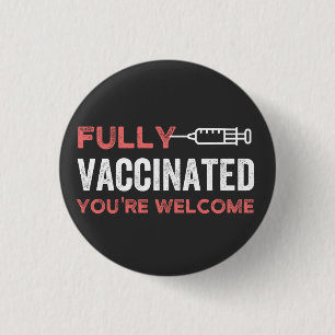 Fully Vaccinated You're Welcome 3 Cm Round Badge