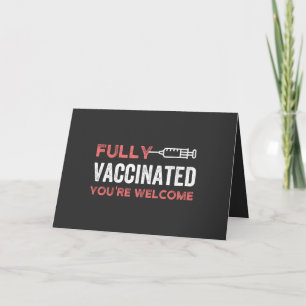 Fully Vaccinated You're Welcome Holiday Card