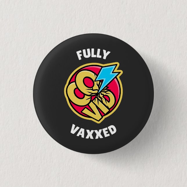 Fully Vaxed  3 Cm Round Badge (Front)