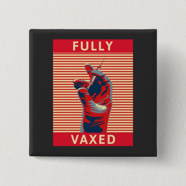 Fully Vaxed  Keychain 15 Cm Square Badge (Front)