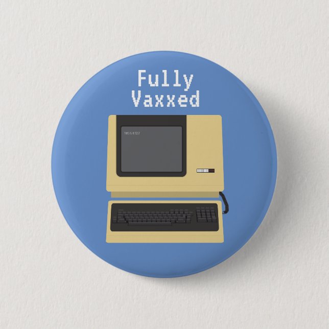 Fully Vaxxed Funny Geek Computer Joke 6 Cm Round Badge (Front)