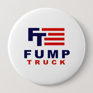 FUMP TRUCK - Anti-Trump - 10 Cm Round Badge