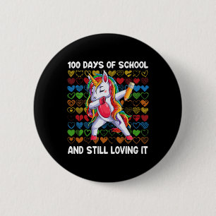 Fun 100 Days Of School And Still Loving It Unicorn 6 Cm Round Badge