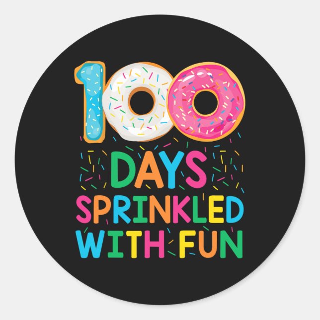 Fun 100 Days Sprinkled With Fun Doughnut School Te Classic Round Sticker (Front)