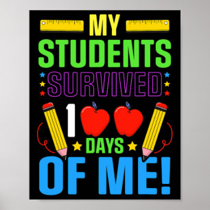 Fun 100th Day Of School My Student Survived 100 Da Poster