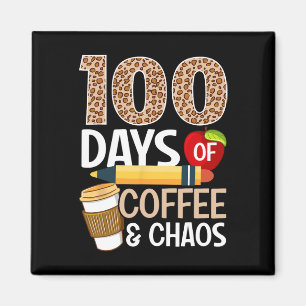 Fun 100th Day Of School Teacher 100 Days Of Coffee Magnet