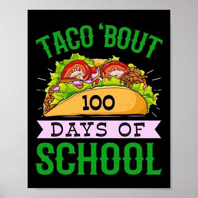 Fun 100th Day Taco Bout 100 Days Of School Taco Ki Poster (Front)