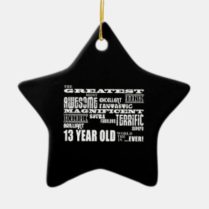 Fun 13th Birthday Party Greatest Thirteen Year Old Ceramic Ornament