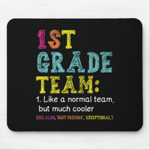 Fun 1st Grade Team Like Normal But Cooler Byck To Mouse Pad