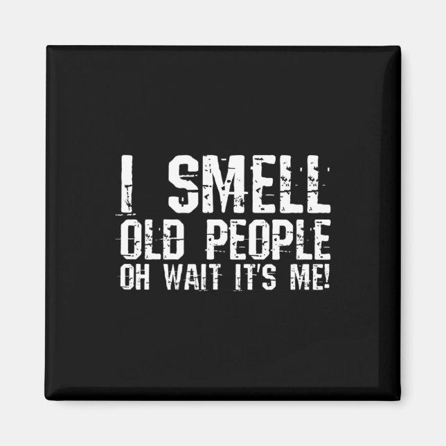 Fun 50th Birthday Gag Gift I Smell Old People oh i Magnet (Front)