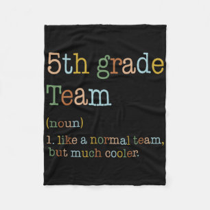 Fun 5th Grade Team Like Normal But Cooler Byck To  Fleece Blanket