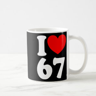 Fun 67 Number 6-7 I Heart 6 7 Six Seven Coffee Mug