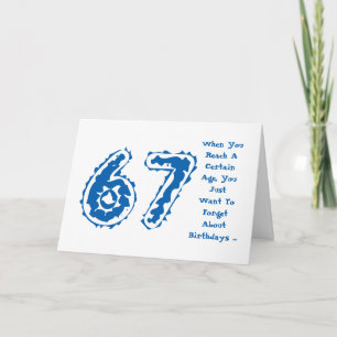 Fun, 67th birthday, forget about it, blue, white. card
