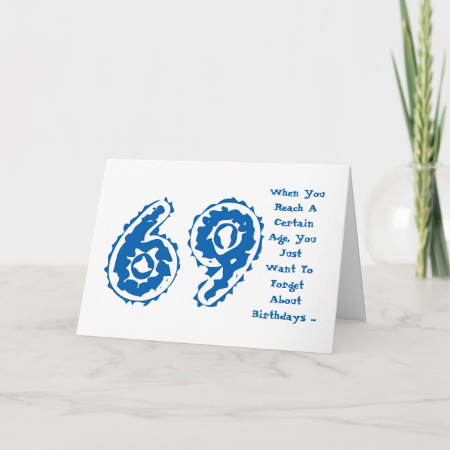 Fun, 69th birthday, forget about it, blue, white. card (Front)