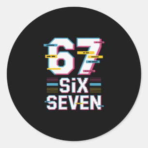 Fun 6 7 Six Seven Meme  Classic Round Sticker