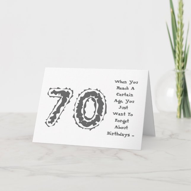 Fun, 70th birthday, forget about it, grey, white. card (Front)