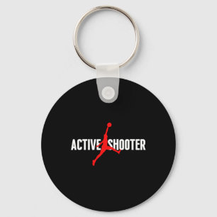Fun Active Shooter Bysketbyll Lovers Sarcasm Men W Key Ring