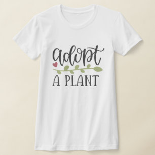 FUN ADOPT A PLANT T-Shirt