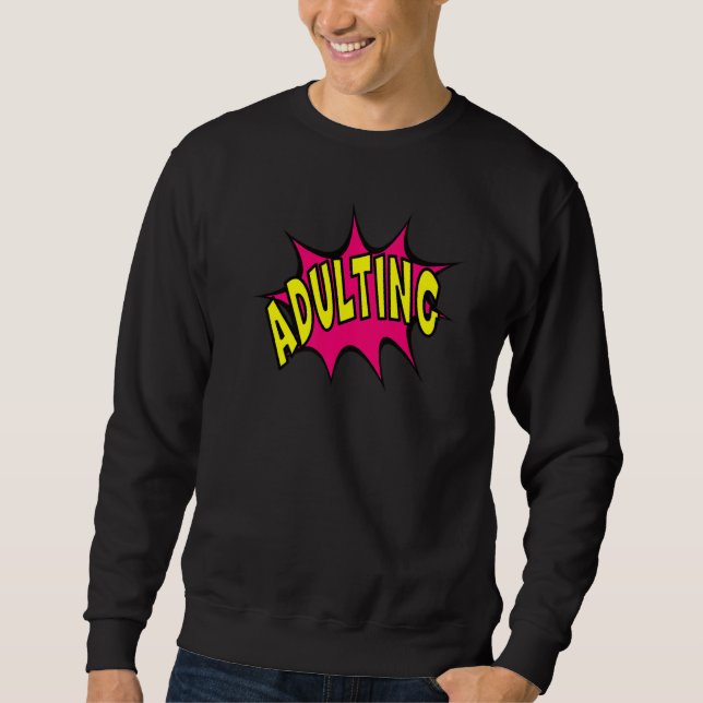 Fun Adulting Graphic Sweatshirt (Front)
