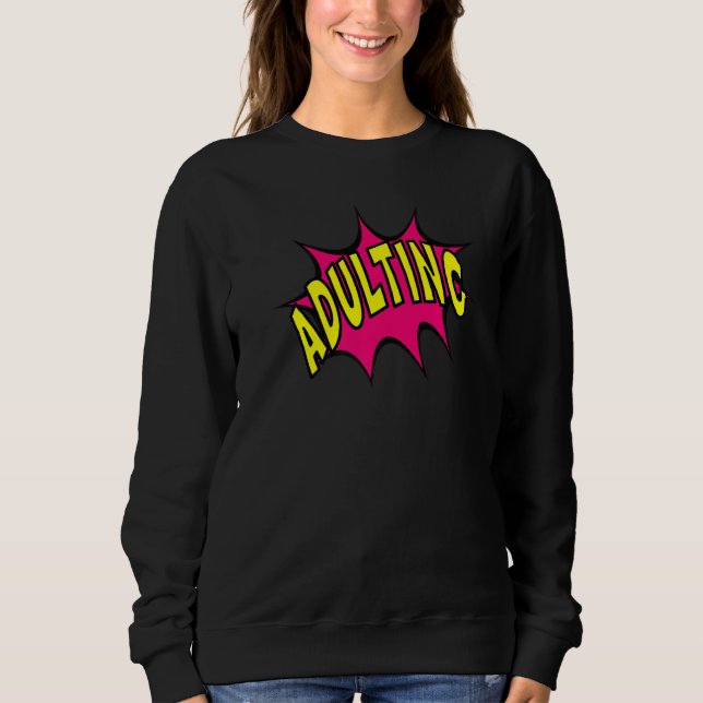 Fun Adulting Graphic Sweatshirt (Front)