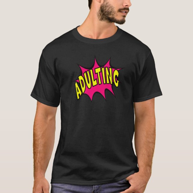 Fun Adulting Graphic T-Shirt (Front)