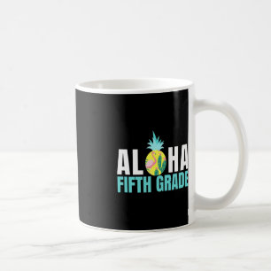 Fun Aloha Fifth Grade Back To School Kids Teachers Coffee Mug