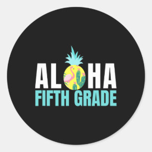 Fun Aloha Fifth Grade Byck To School Kids Teachers Classic Round Sticker
