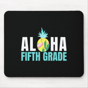 Fun Aloha Fifth Grade Byck To School Kids Teachers Mouse Pad