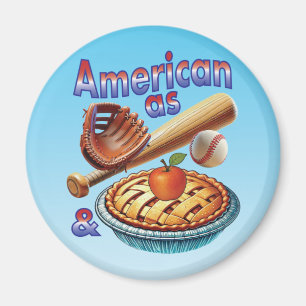 Fun American as Baseball & Apple Pie  Magnet