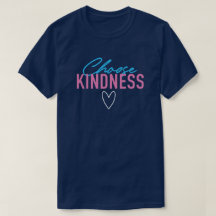 Fun and Catchy "Choose Kindness" T-Shirt