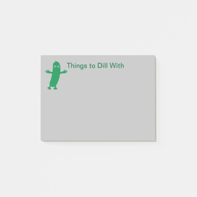 Fun and Fancy Things to Dill With Pickle Post-it Notes (Front)