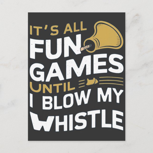 Fun and Games Referee Whistle Quotes Design Postcard (Front)