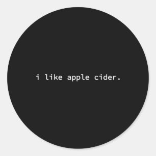 Fun And Simple Fall Tee - I Like Apple Cider  Classic Round Sticker
