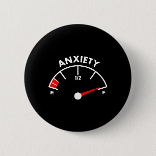 Fun Anxious For Men Women Full Of Anxiety  6 Cm Round Badge