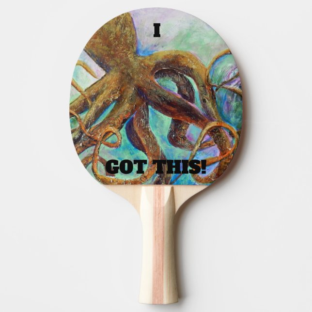Fun Art - I Got This-Octopus Ping Pong Paddle (Front)