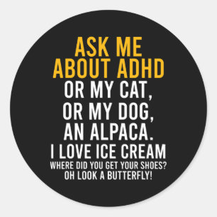 Fun Ask Me About Adhd Autism Mental Health Awarene Classic Round Sticker