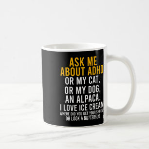Fun Ask Me About Adhd Autism Mental Health Awarene Coffee Mug