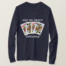 Fun Ask Me About Pinochle