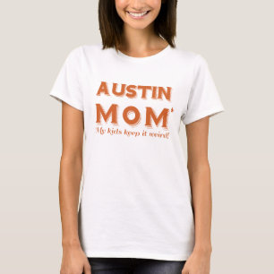 Fun Austin Mum T-shirt Texas Women's Tee Cute Gift