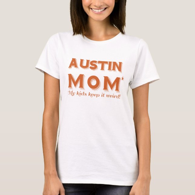 Fun Austin Mum T-shirt Texas Women's Tee Cute Gift (Front)
