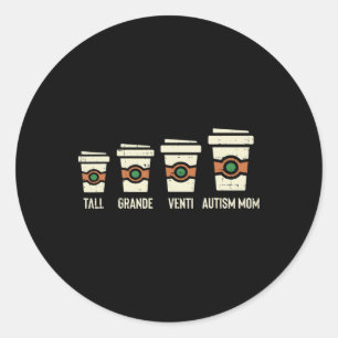 Fun Autism Mum Coffee Awareness Mothers Day  Classic Round Sticker