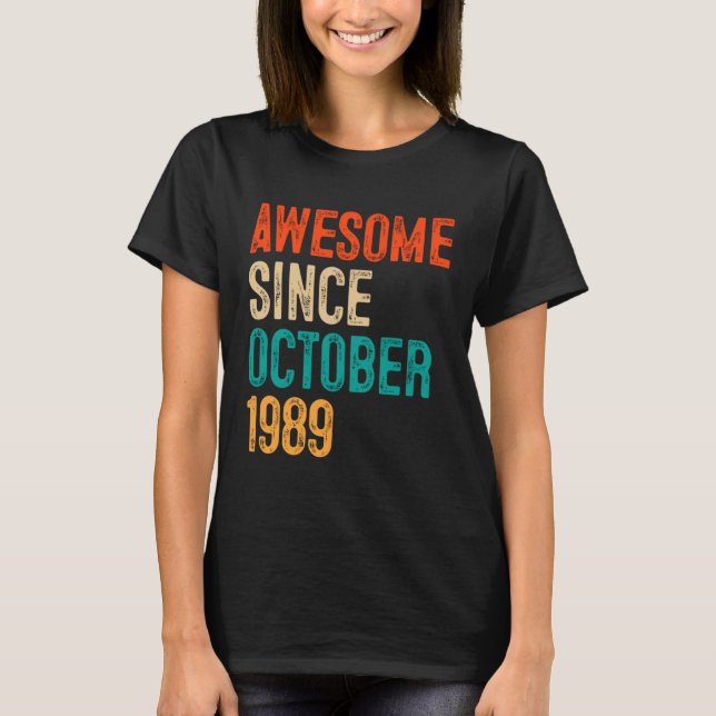 Fun Awesome Since October 1989 30 yrs old Gift 30t T-Shirt (Front)