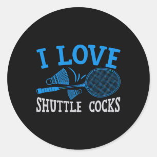 Fun Badminton Player Match Game Joke 1 Classic Round Sticker