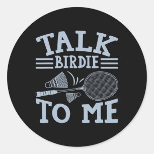 Fun Badminton Player Match Game Joke 2 Classic Round Sticker
