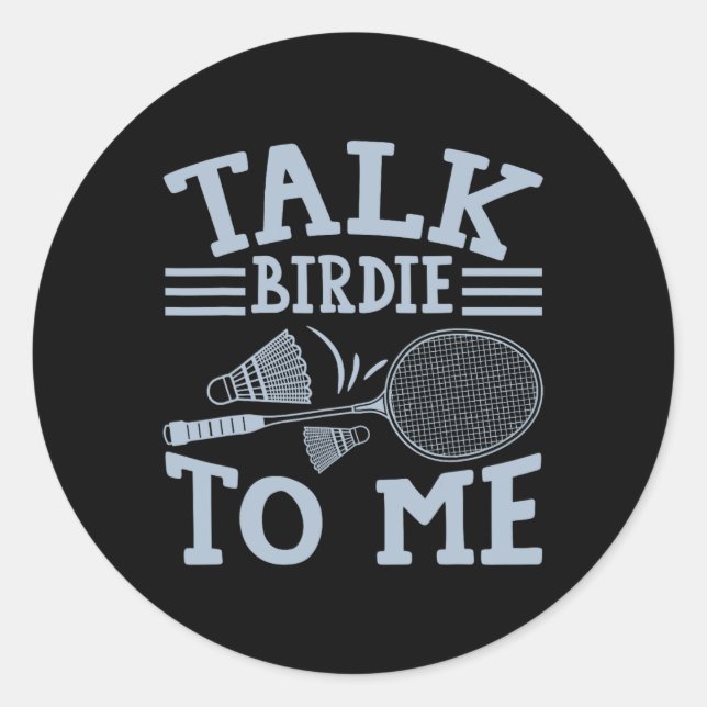 Fun Badminton Player Match Game Joke 2  Classic Round Sticker (Front)