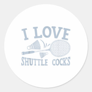 Fun Badminton Player Match Game Joke  Classic Round Sticker